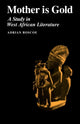 Book cover of: Mother is Gold. By: Adrian Roscoe