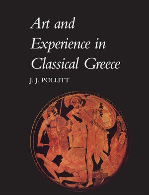 Art and Experience in Classical Greece