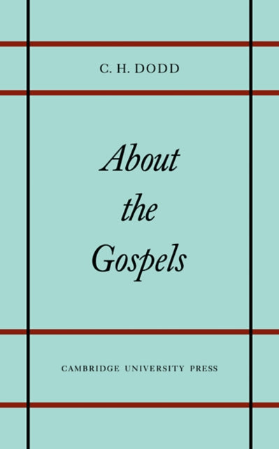 Book cover of: About the Gospels. By: Dodd, C. H.