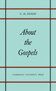Book cover of: About the Gospels. By: Dodd, C. H.