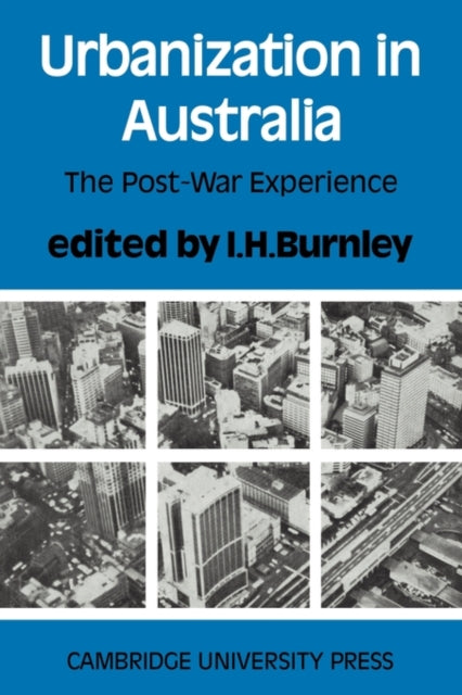 Book cover of: Urbanization in Australia. By: I. H. Burnley