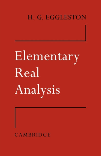 Book cover of: Elementary Real Analysis. By: H. G. Eggleston