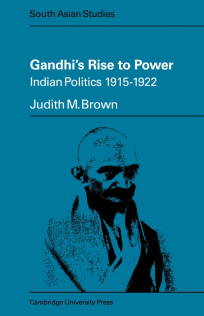 Book cover of: Gandhi's Rise to Power. By: Judith M. Brown