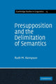 Book cover of: Presupposition and the Delimitation of Semantics