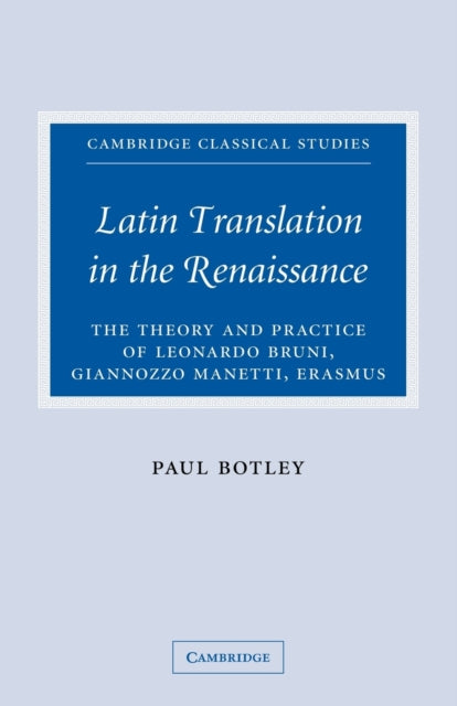 Book cover of: Latin Translation in the Renaissance. By: Paul Botley