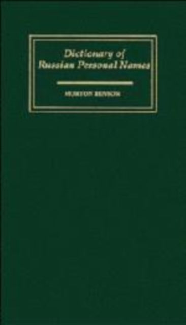 Book cover of: Dictionary of Russian Personal Names. By: Morton Benson