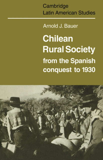Book cover of: Chilean Rural Society. By: Arnold J. Bauer