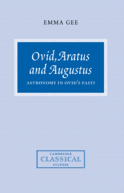 Book cover of: Ovid, Aratus and Augustus. By: Emma Gee