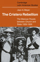 Book cover of: Cristero Rebellion. By: Jean A. Meyer