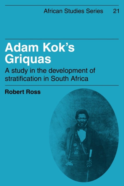 Book cover of: Adam Kok's Griquas. By: Robert Ross