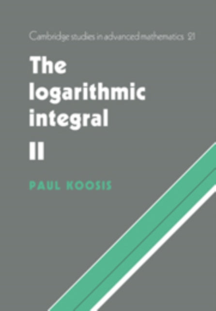 Book cover of: Logarithmic Integral: Volume 2. By: Paul Koosis