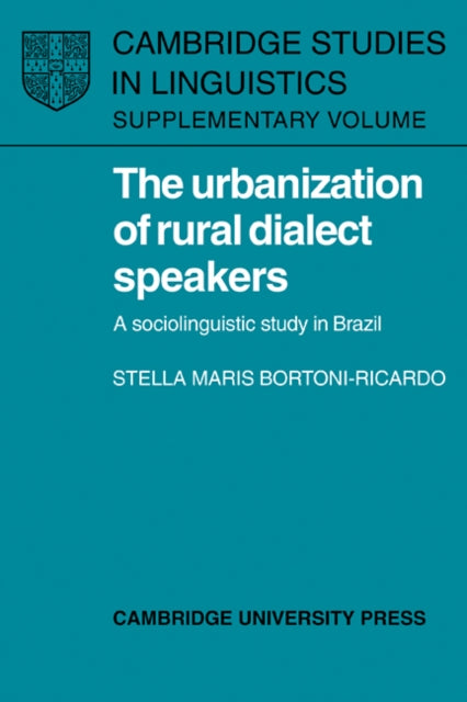 Book cover of: Urbanization of Rural Dialect Speakers. By: Stella Maris Bortoni-Ricardo