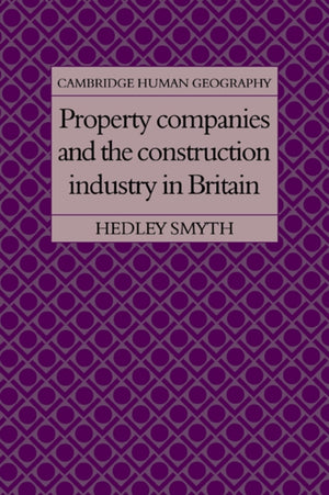Property Companies and the Construction Industry in Britain