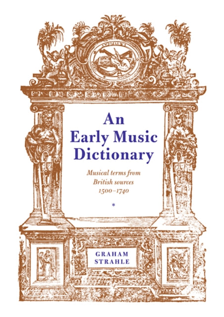 Book cover of: Early Music Dictionary. By: Graham Strahle