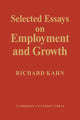 Book cover of: Selected Essays on Employment and Growth. By: Richard Kahn
