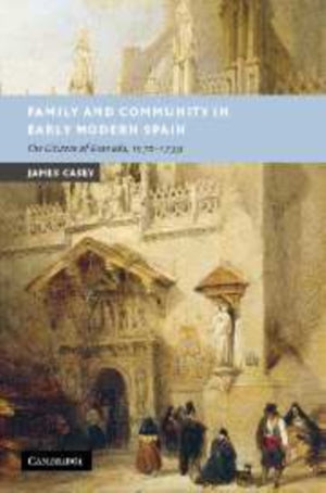 Family and Community in Early Modern Spain