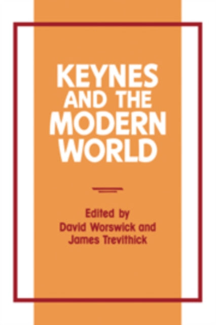 Book cover of: Keynes and the Modern World. By: David Worswick