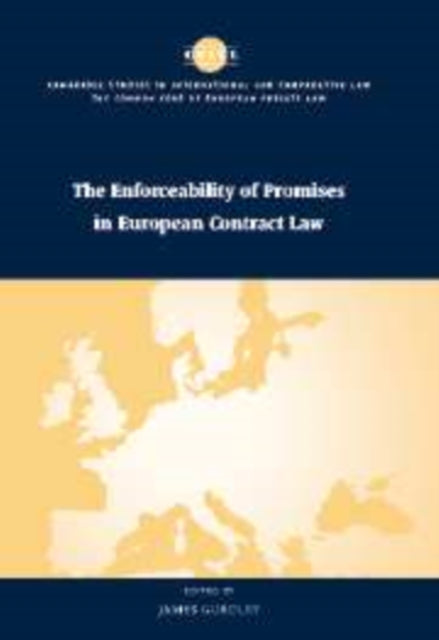 Book cover of: Enforceability of Promises in European Contract Law. By: James Gordley