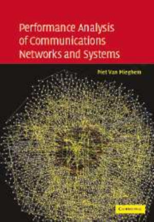 Performance Analysis of Communications Networks and Systems