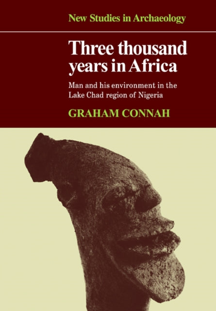 Book cover of: Three Thousand Years in Africa. By: Graham Connah