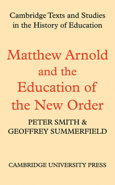 Book cover of: Matthew Arnold and the Education of the New Order. By: Peter Smith