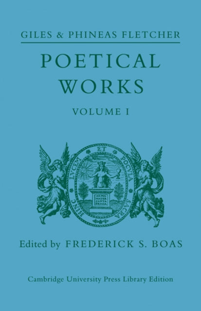 Book cover of: Poetical Works: Volume 1. By: Giles and Phineas Fletcher