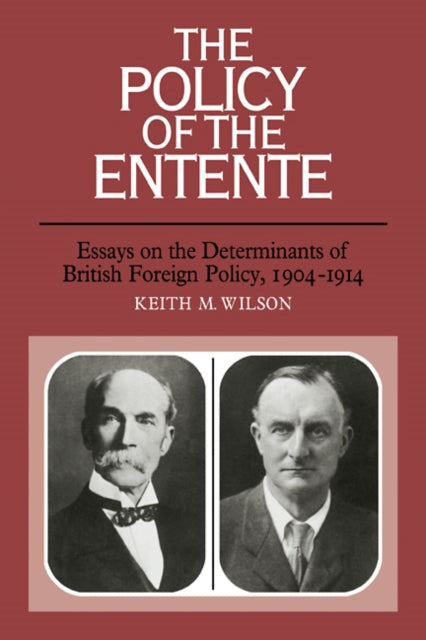 Book cover of: Policy of the Entente. By: Wilson, Keith M.