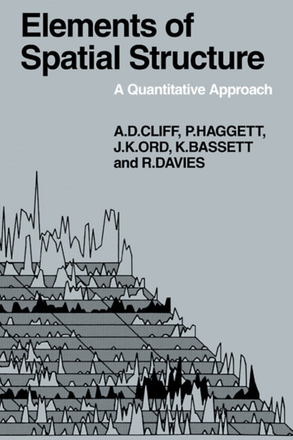 Book cover of: Elements of Spatial Structure. By: Andrew D. Cliff