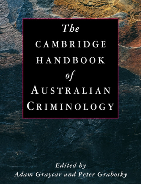 Book cover of: Cambridge Handbook of Australian Criminology. By: Adam Graycar
