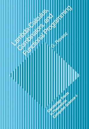 Lambda-calculus, Combinators and Functional Programming