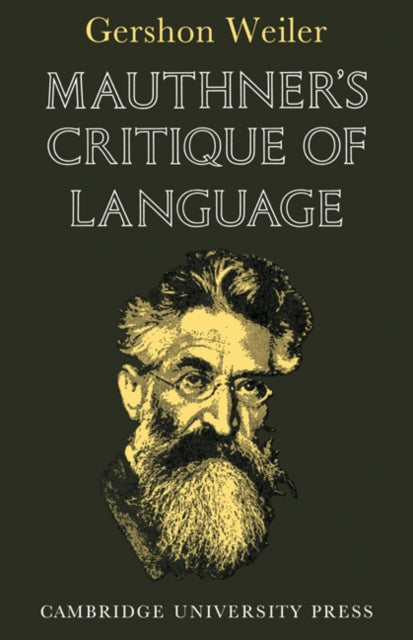 Book cover of: Mauthner's Critique of Language. By: Gershon Weiler