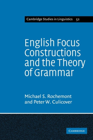 English Focus Constructions and the Theory of Grammar