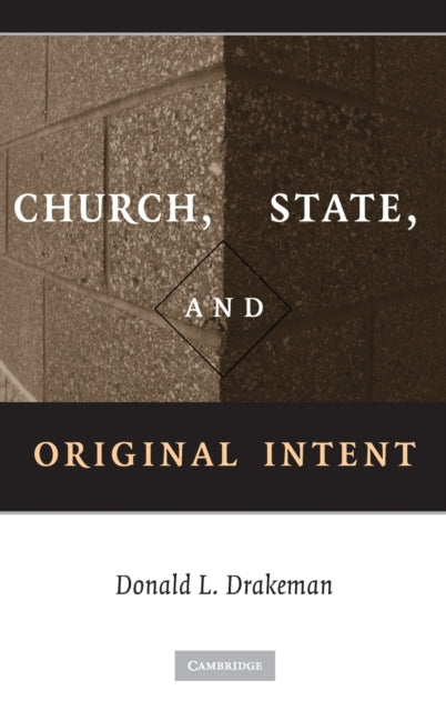 Book cover of: Church, State, and Original Intent. By: Donald L. Drakeman