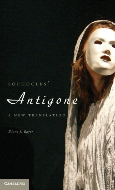 Book cover of: Sophocles' Antigone. By: Diane J. Rayor