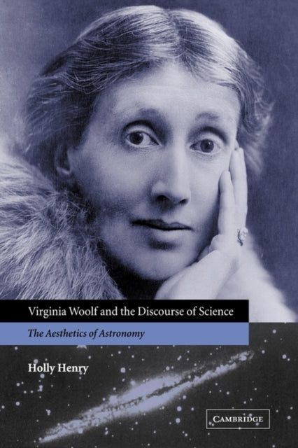 Book cover of: Virginia Woolf and the Discourse of Science. By: Holly Henry