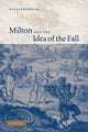 Book cover of: Milton and the Idea of the Fall. By: William Poole