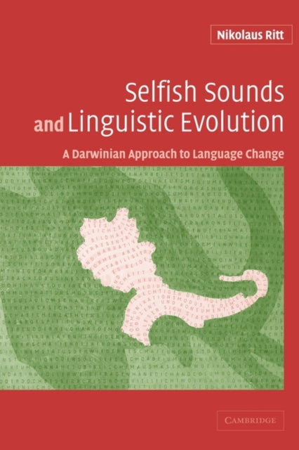 Book cover of: Selfish Sounds and Linguistic Evolution. By: Nikolaus Ritt