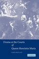 Book cover of: Drama at the Courts of Queen Henrietta Maria. By: Karen Britland