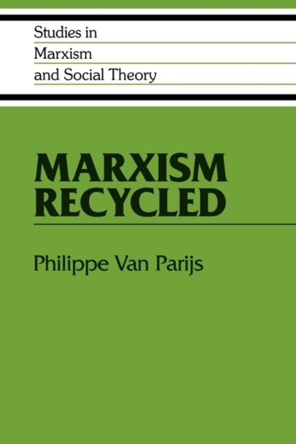 Book cover of: Marxism Recycled. By: Philippe van Parijs
