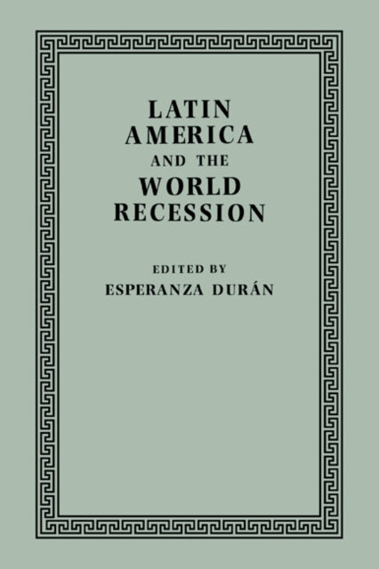 Book cover of: Latin America and the World Recession. By: Esperanza Durán