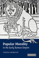Book cover of: Popular Morality in the Early Roman Empire. By: Teresa Morgan