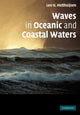 Book cover of: Waves in Oceanic and Coastal Waters. By: Leo H. Holthuijsen