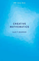 Book cover of: Creative Mathematics. By: Alan F. Beardon