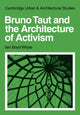 Book cover of: Bruno Taut and the Architecture of Activism. By: Iain Boyd Whyte