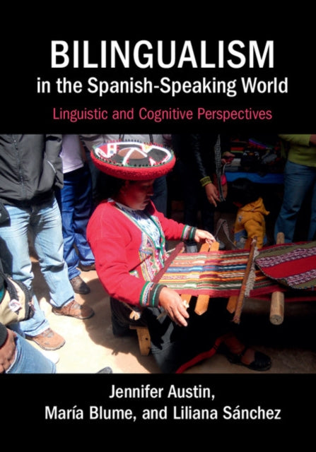 Book cover of: Bilingualism in the Spanish-Speaking World. By: Jennifer Austin