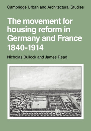 Movement for Housing Reform in Germany and France, 1840–1914
