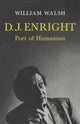 Book cover of: D. J. Enright. By: William Walsh