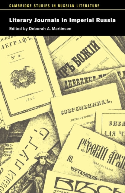 Book cover of: Literary Journals in Imperial Russia. By: Deborah A. Martinsen