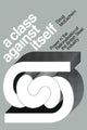 Book cover of: Class Against Itself. By: Doug McEachern