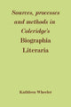 Book cover of: Sources, Processes and Methods in Coleridge's 'Biographia Literaria'. By: Kathleen M. Wheeler